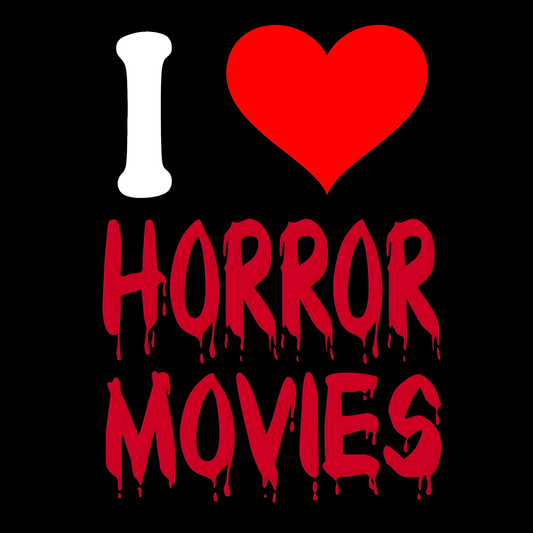 I Love Horror Movies