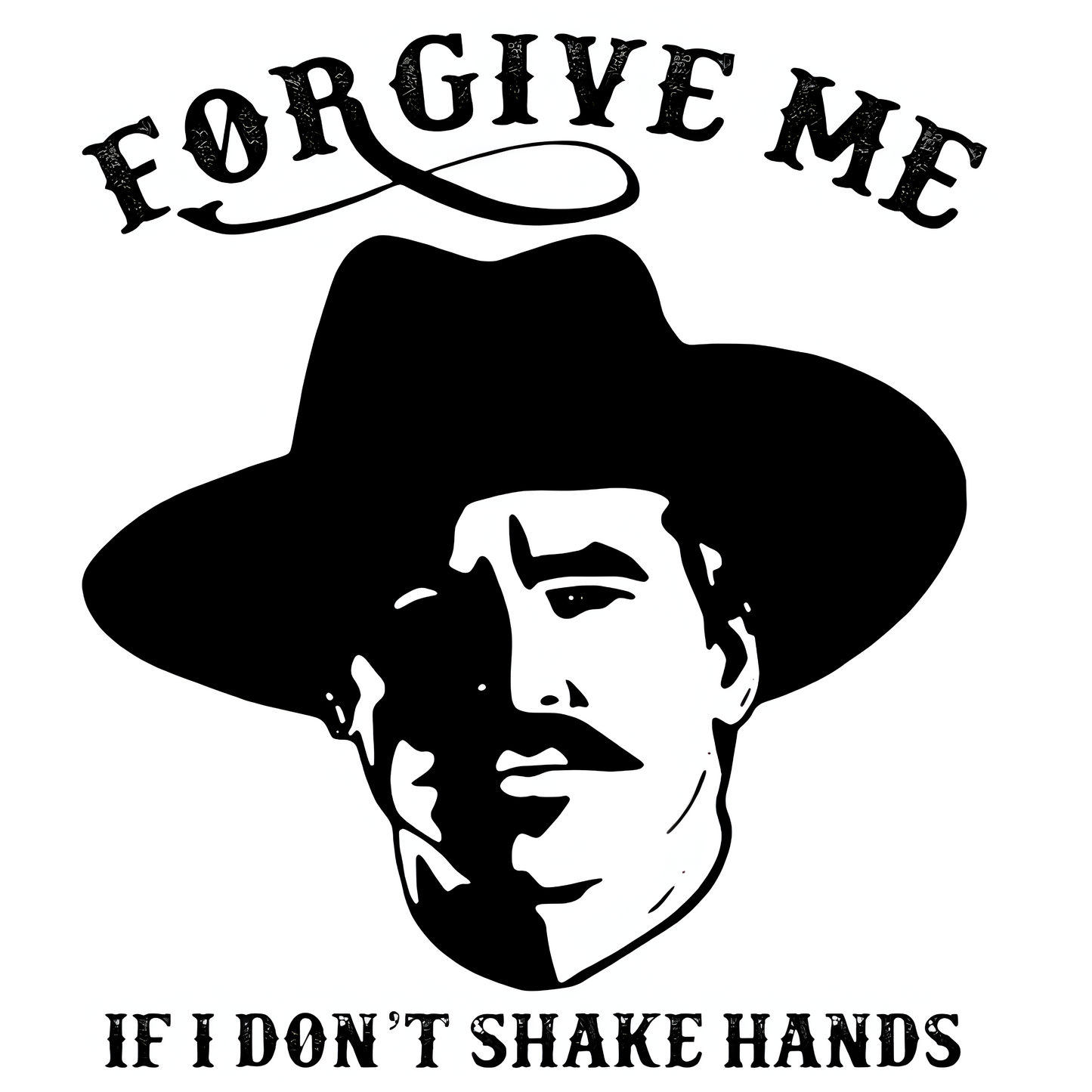 Forgive Me If I Don't Shake Hands - Doc Holliday